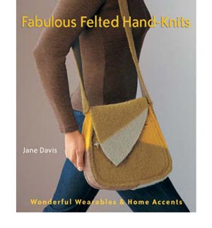 Fabulous Felted Hand-knits