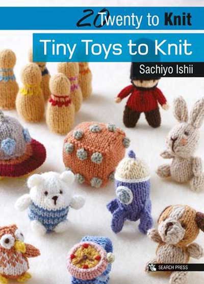 20 To Knit Tiny Toys