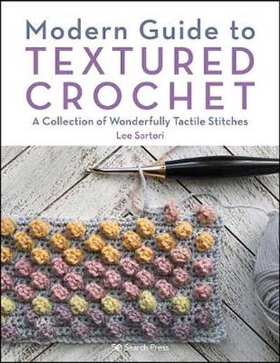Modern Guide To Textured Crochet