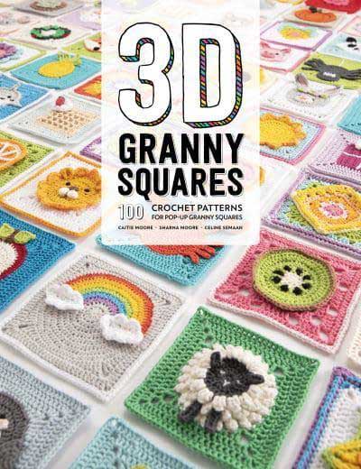3d Granny Squares: 100 Crochet Patterns