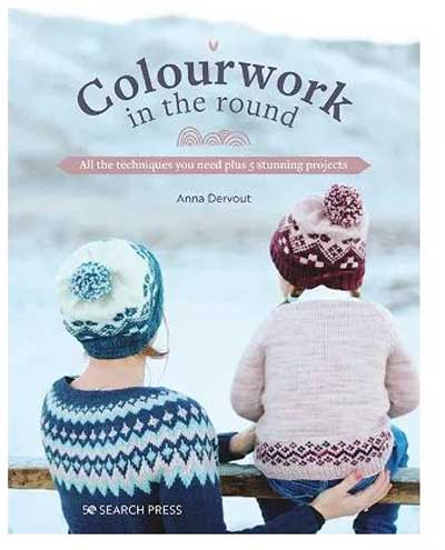 Colourwork In The Round By Anna Dervout