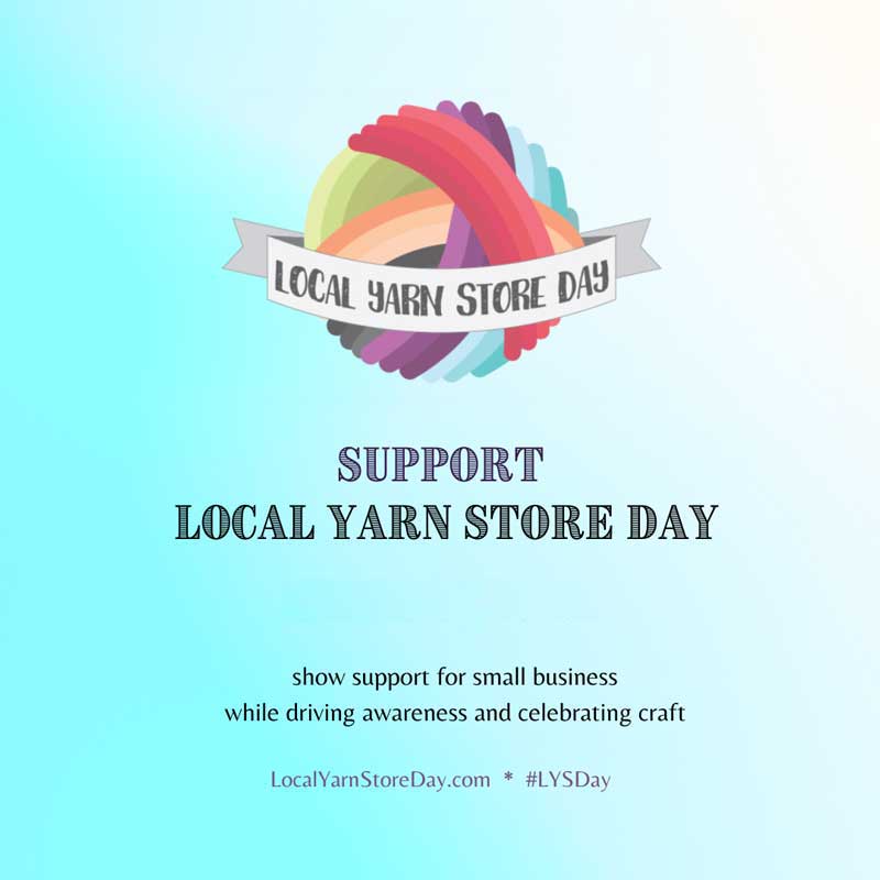 Local Yarn Store (LYS) Day 27APR24